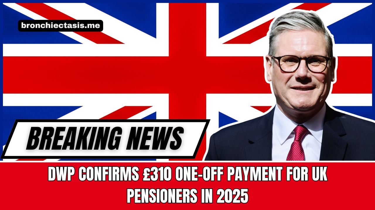 DWP Confirms £310 One-Off Payment For UK Pensioners In 2025