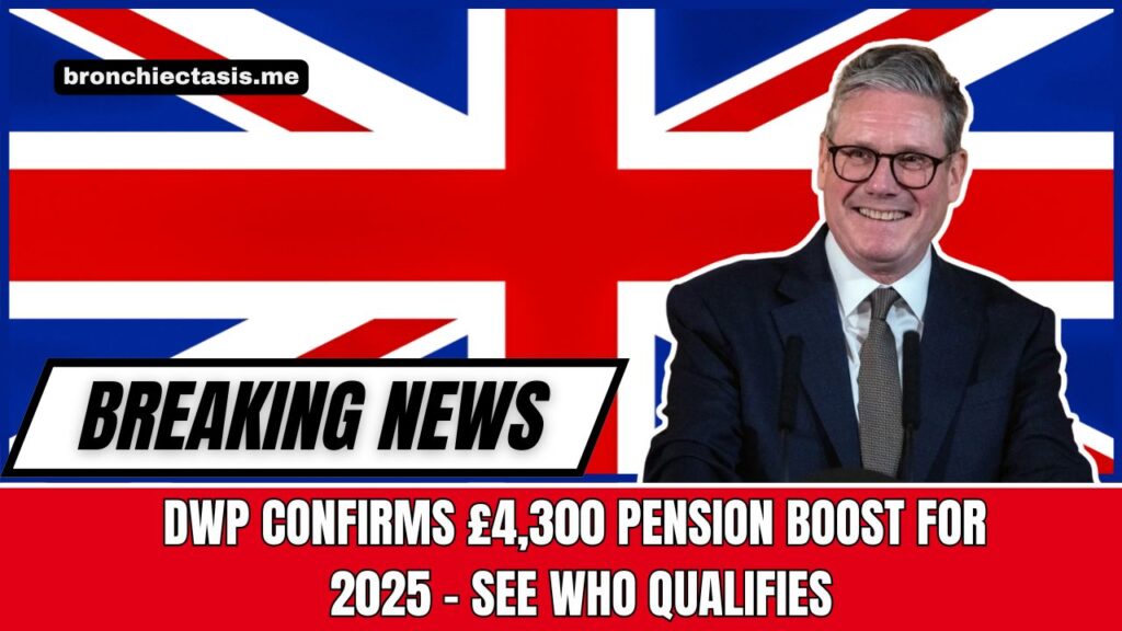 DWP Confirms £4,300 Pension Boost For 2025 – See Who Qualifies