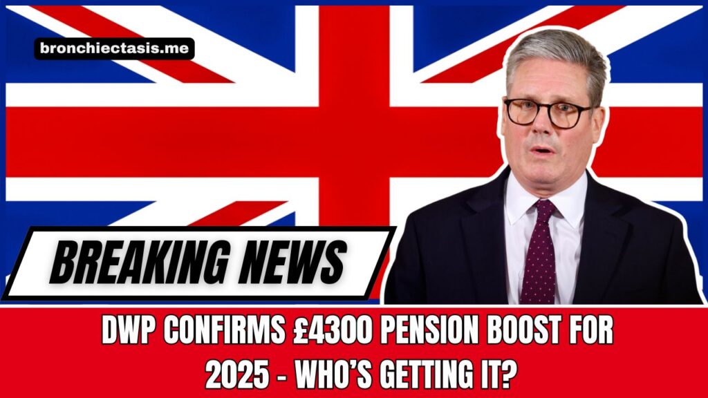 DWP Confirms £4300 Pension Boost For 2025 – Who’s Getting It?