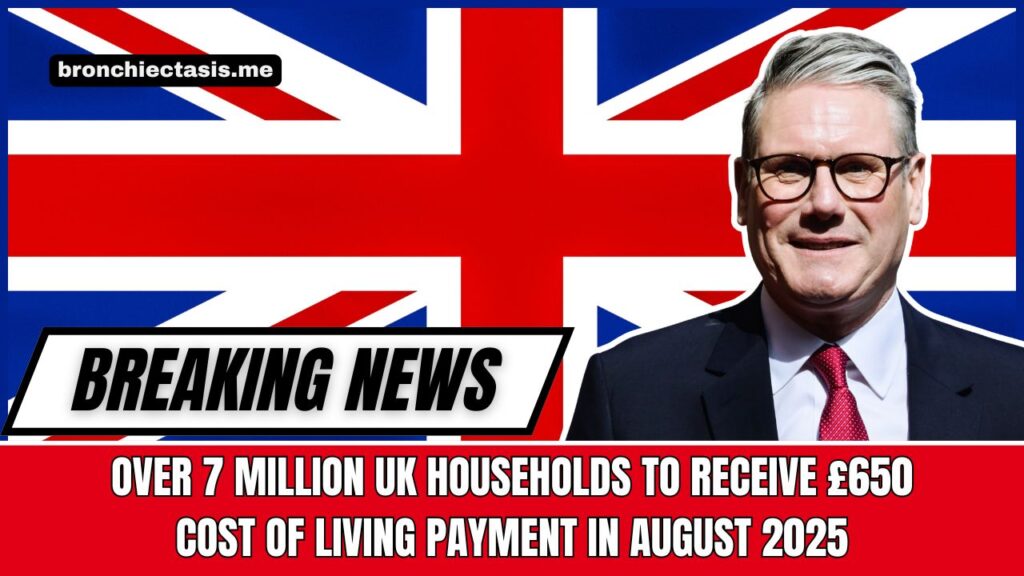 Over 7 Million UK Households To Receive £650 Cost Of Living Payment in August 2025